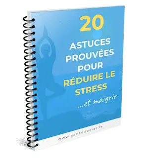 20 astuces prouvees pour réduire le stress et maigrir - Sante d Acier